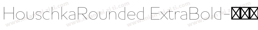 HouschkaRounded ExtraBold字体转换